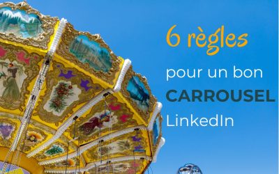 Carrousels LinkedIn : 6 règles essentielles